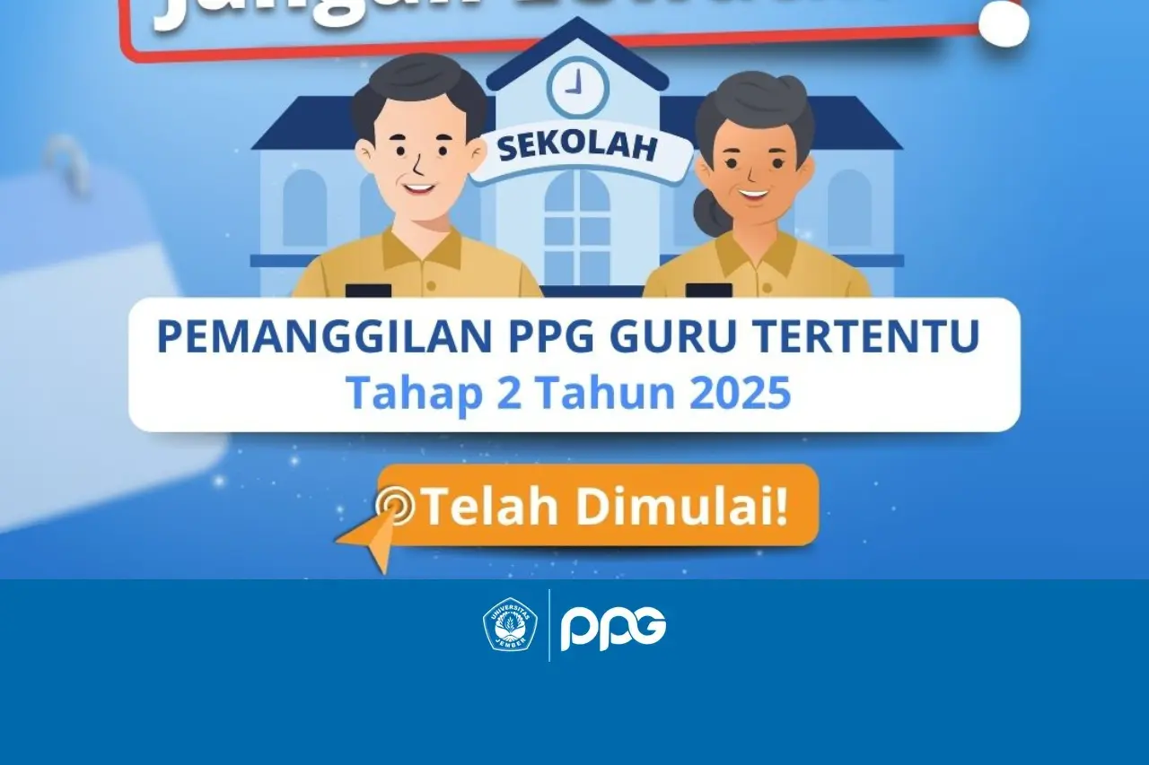 Pemanggilan PPG Guru Tertentu Tahap 2 Tahun 2025